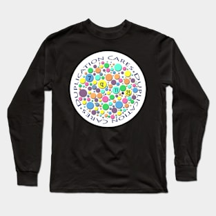 Duplication Cares Full Color Long Sleeve T-Shirt